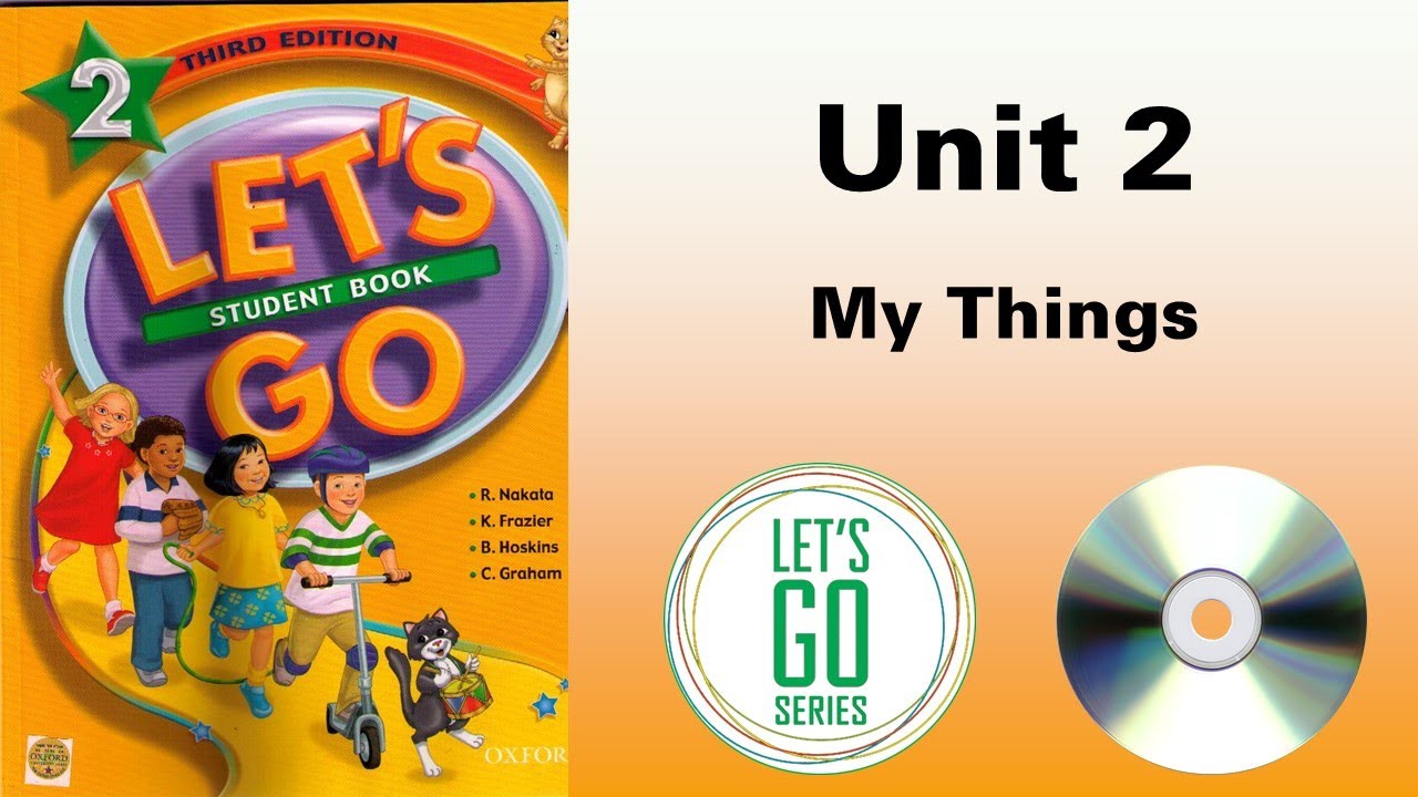 Let's Go 2 Third edition Unit 2 My Things
