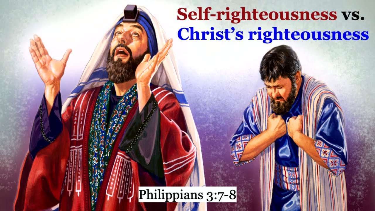 Self-righteousness vs. Christ's Righteousness