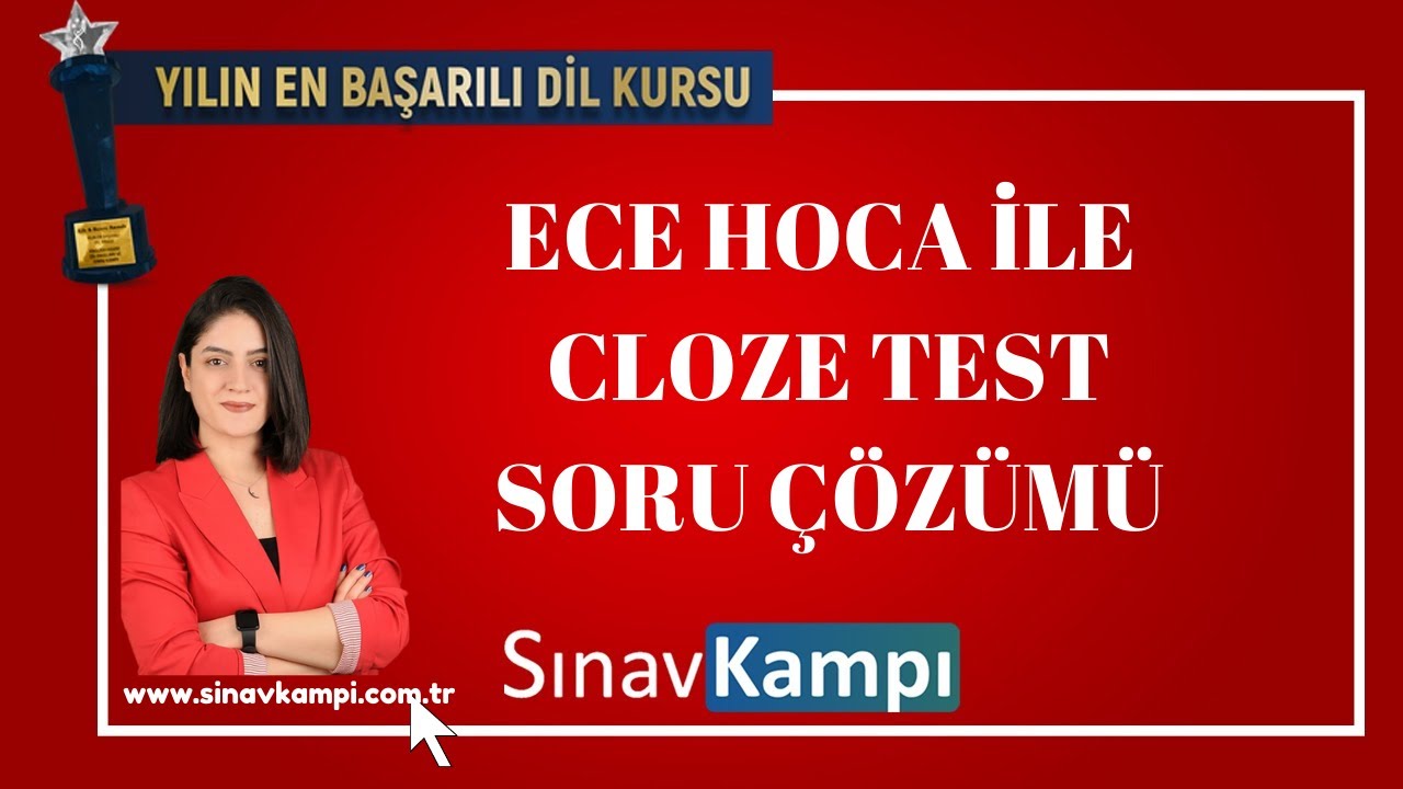 İNGİLİZCE ECE HOCA CLOZE TEST SORU ÇÖZÜMÜ