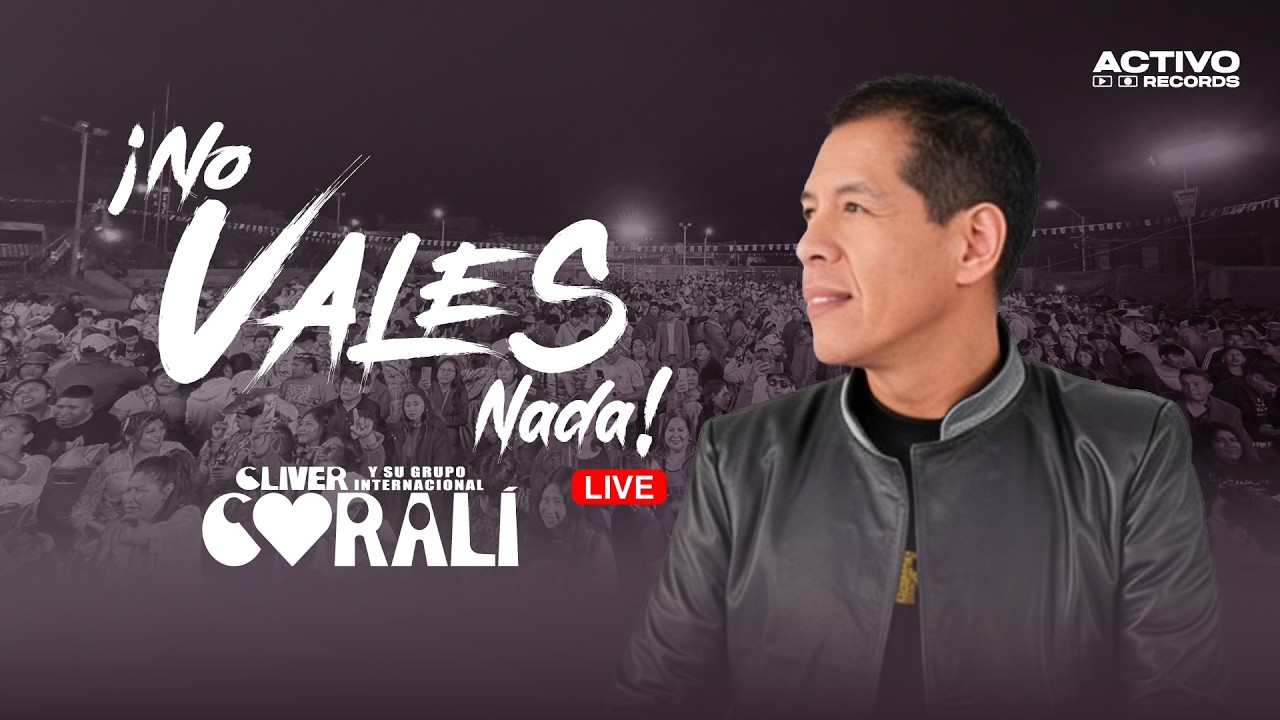 Cliver y su grupo Corali - En vivo  No vales nada  / Activo Records™