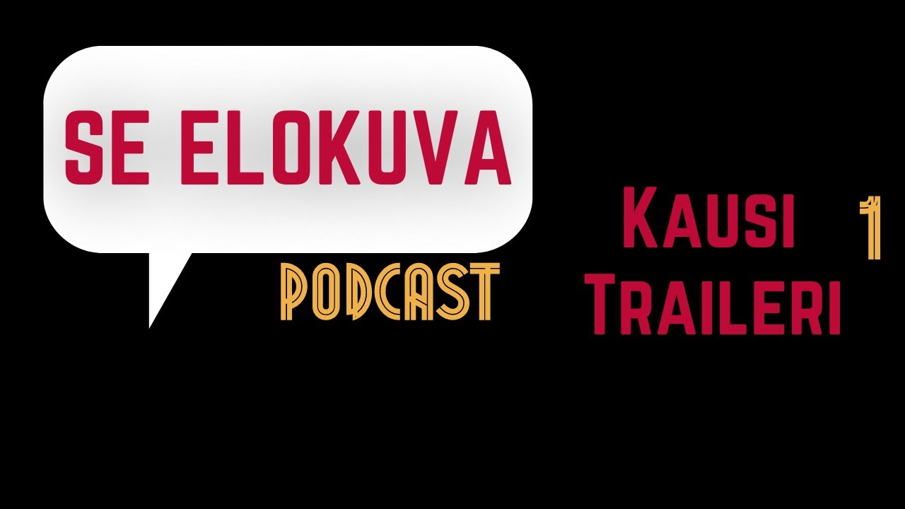 Traileri: Se elokuva podcast