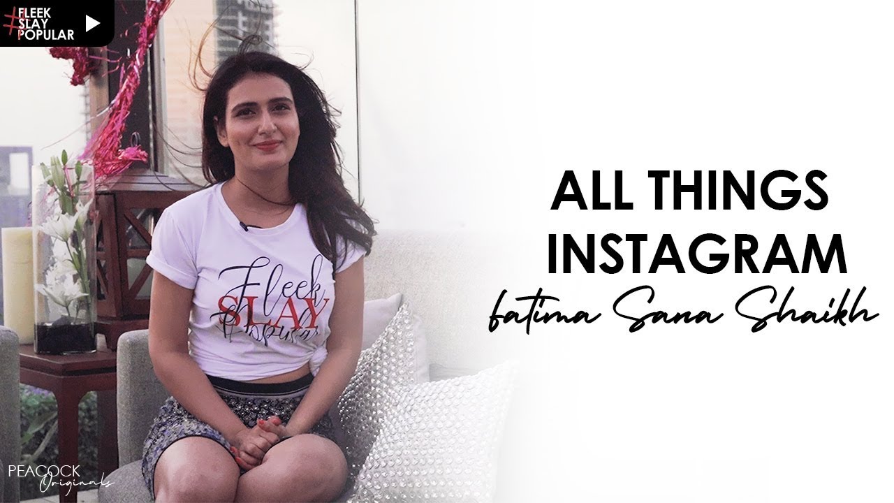 ALL THINGS INSTAGRAM Ft FATIMA SANA SHAIKH