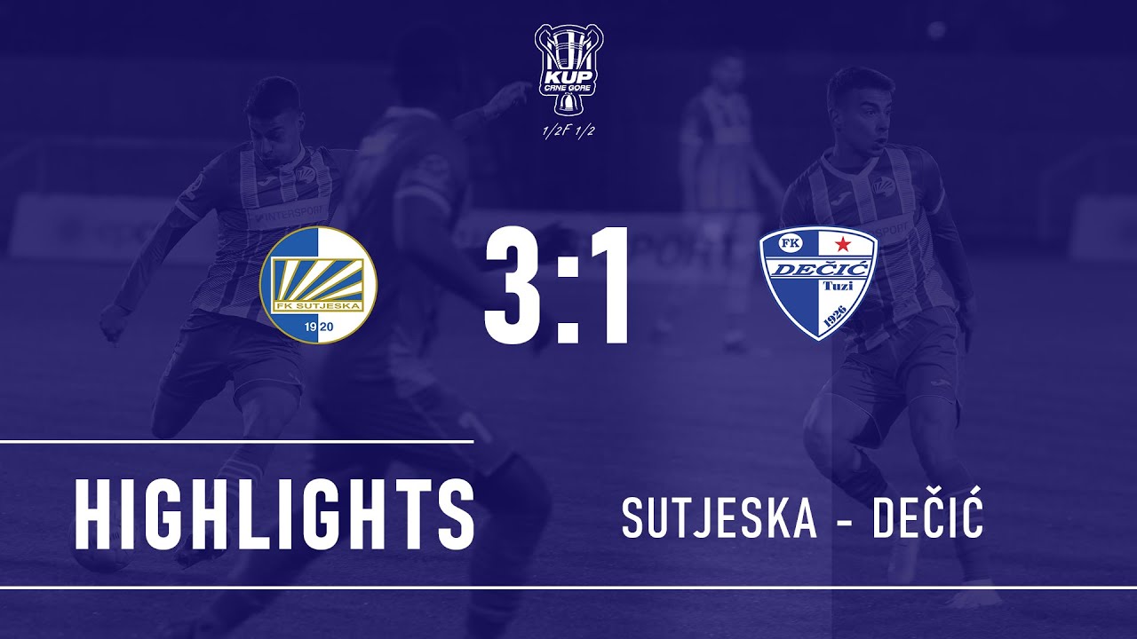 FK Sutjeska - FK Dečić 3:1 (1:0) (Kup Crne Gore 1/2F 1/2)