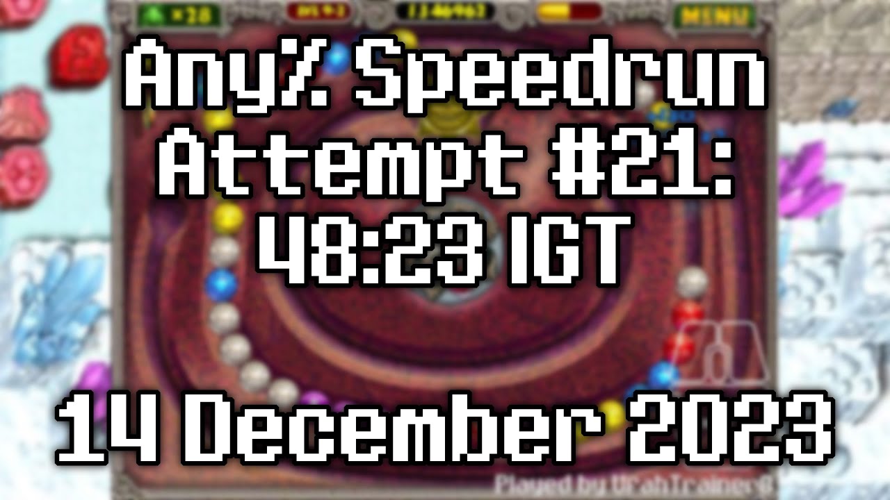 Zuma Deluxe - Any% Speedrun Attempt #21: 48:23 IGT (14 December 2023)