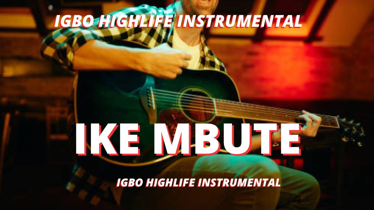 IGBO HIGHLIFE BEAT INSTRUMENTAL 2023 ''IKE MBUTE'' BEST 2023 AFRICAN HIGHLIFE BEAT INSTRUMENTAL