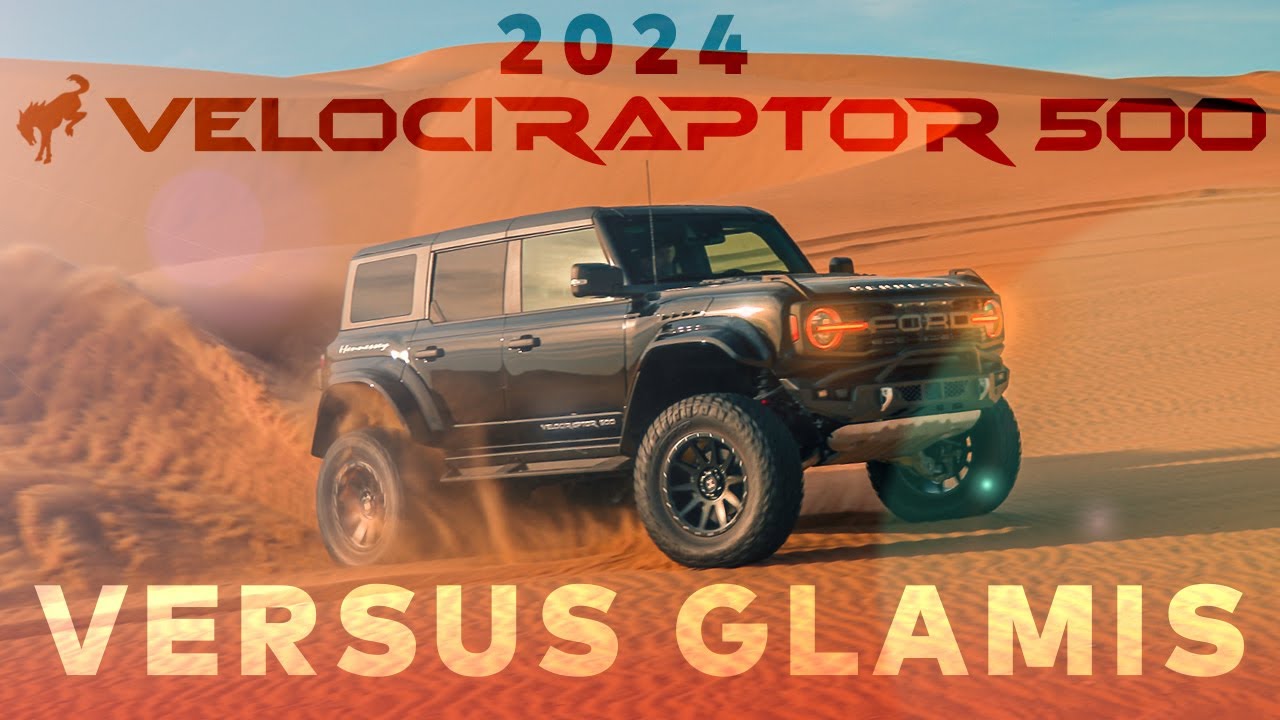 UNSTOPPABLE: VelociRaptor 500 vs. Imperial Sand Dunes | Ford Bronco Raptor Upgrade by Hennessey