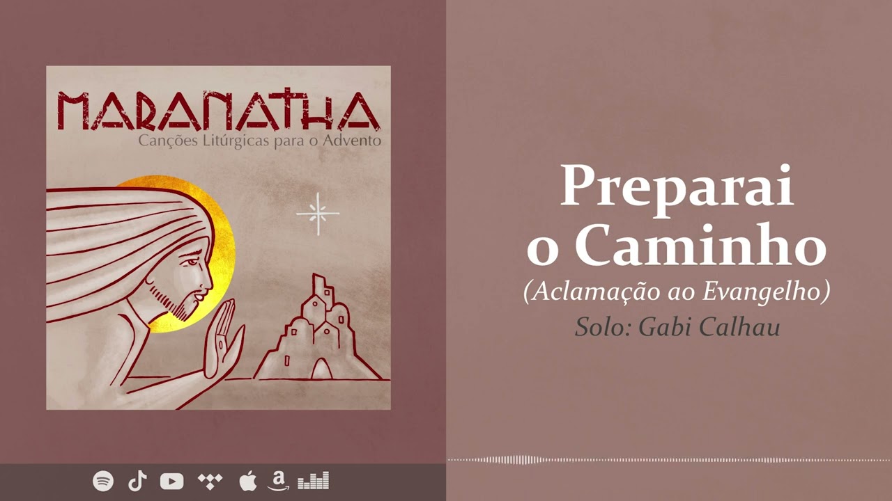 Preparai o Caminho (Aclamação ao Evangelho) | Gabi Calhau