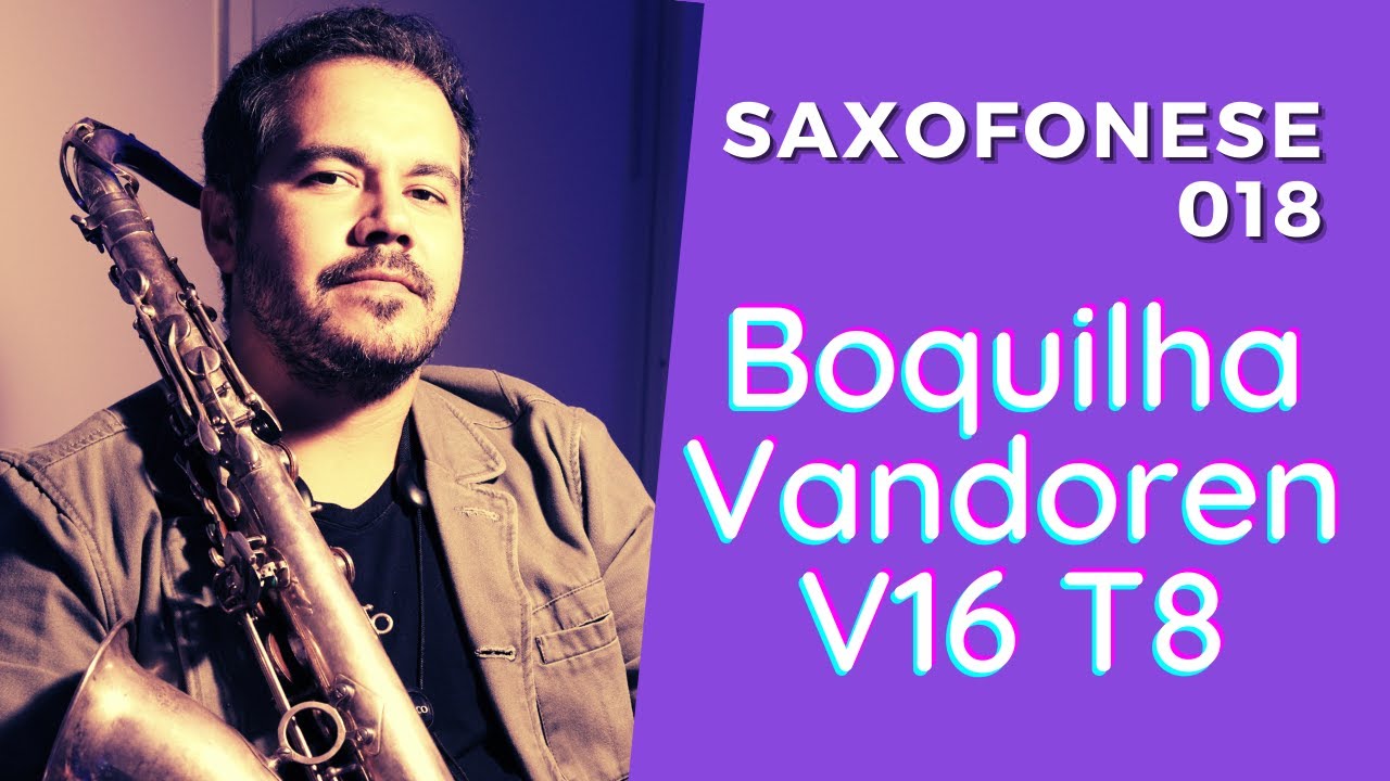 SAXOFONESE 018 - BOQUILHA VANDOREN V16 T8