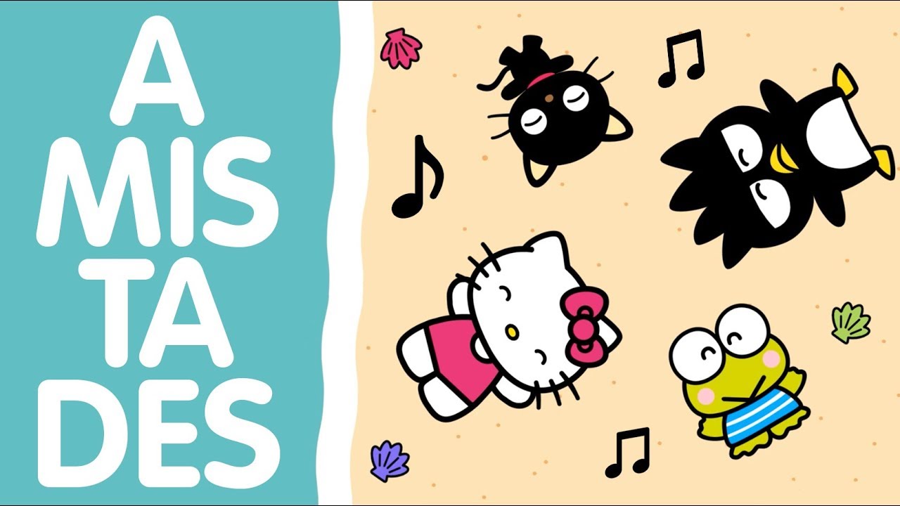 Videoclipe: Hello Kitty - Nunca está demás tener amigos ♪ | El Mundo de Hello Kitty
