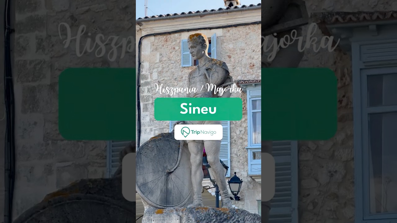 Sineu &ndash; autentyczne serce Majorki, kt&oacute;re warto odkryć