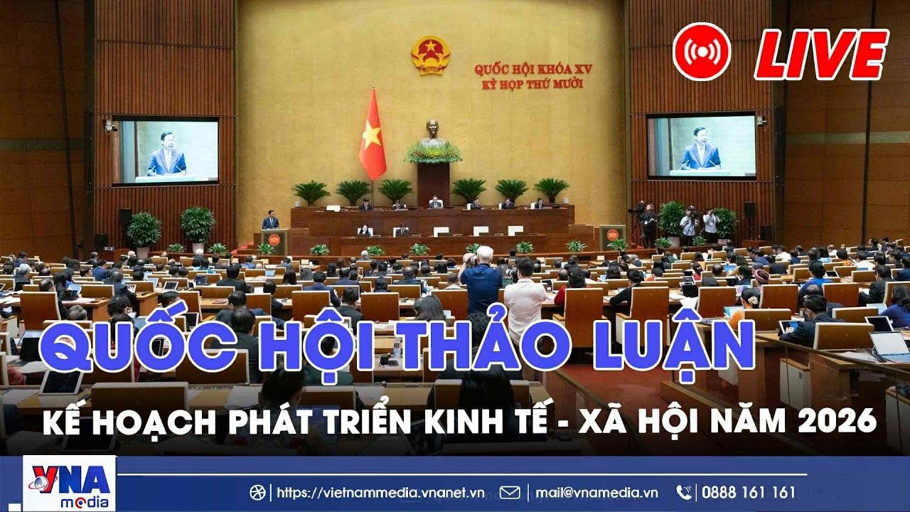 🔴 TRỰC TIẾP: Quốc hội thảo luận kết quả thực hiện kế hoạch phát triển kinh tế xã hội - VNAMedia