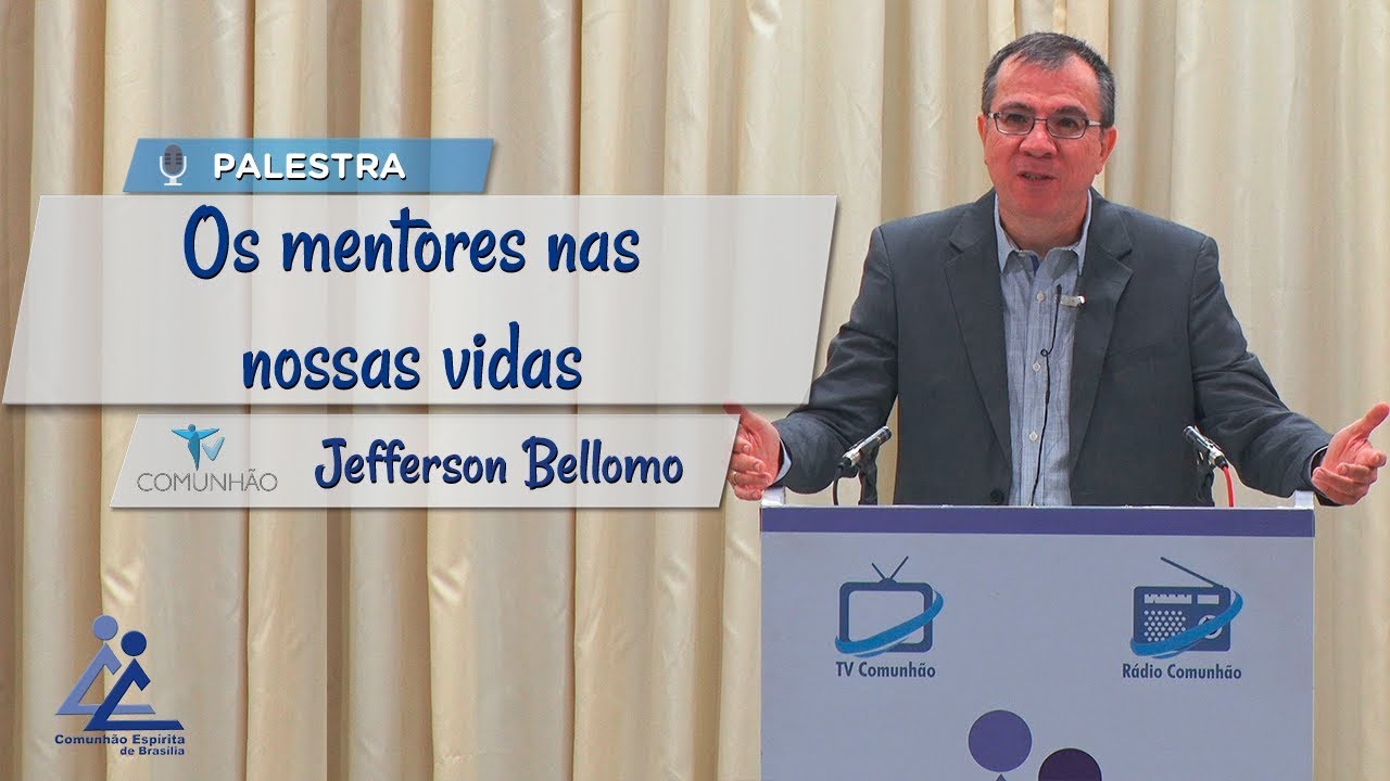 PALESTRA ESPÍRITA | OS MENTORES  NAS NOSSAS VIDAS - Jefferson Bellomo