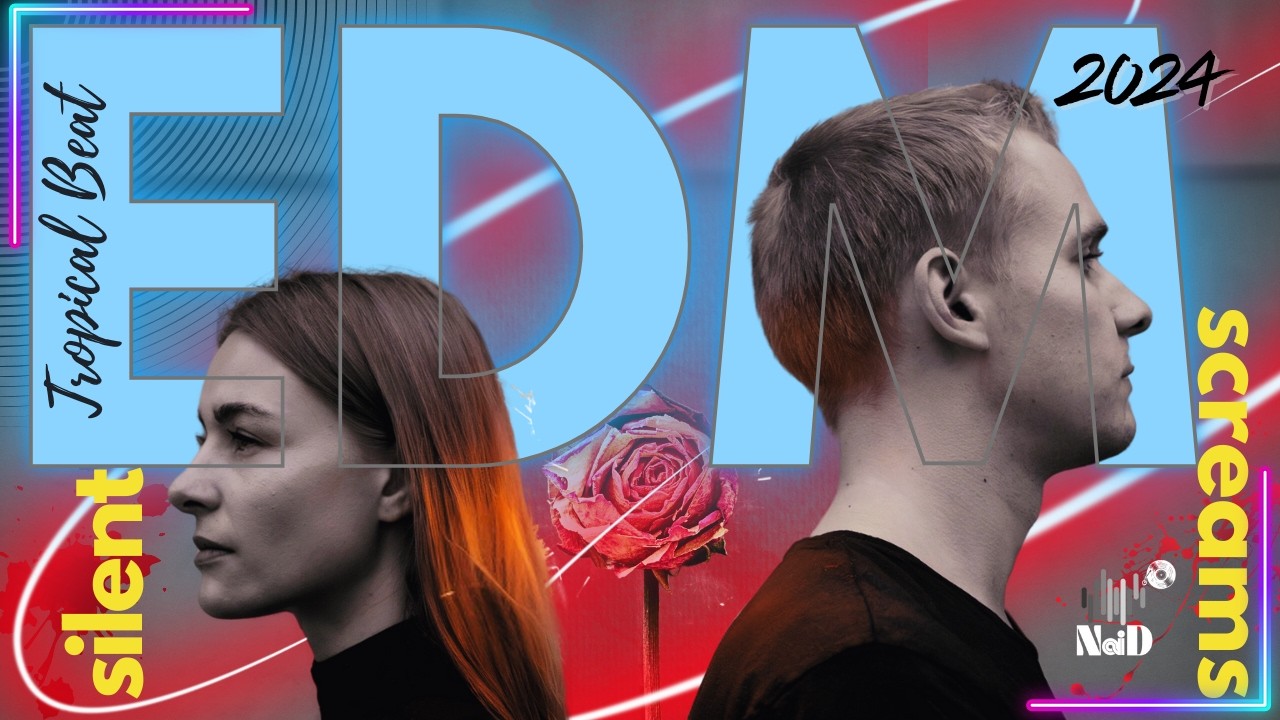 This BREAKUP EDM Track Will Change Your Party Forever | SILENT SCREAMS | NAIDBEATS | EDM | 2024