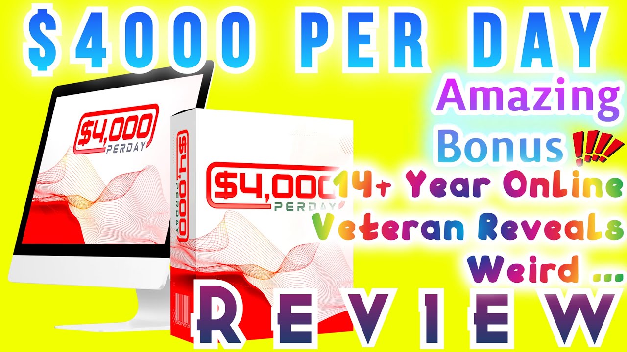 4000 per day review | 14+ Year Online Veteran Reveals Weird 
