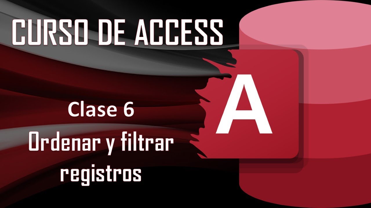 Curso Completo de Access: Ordenar y filtrar registros