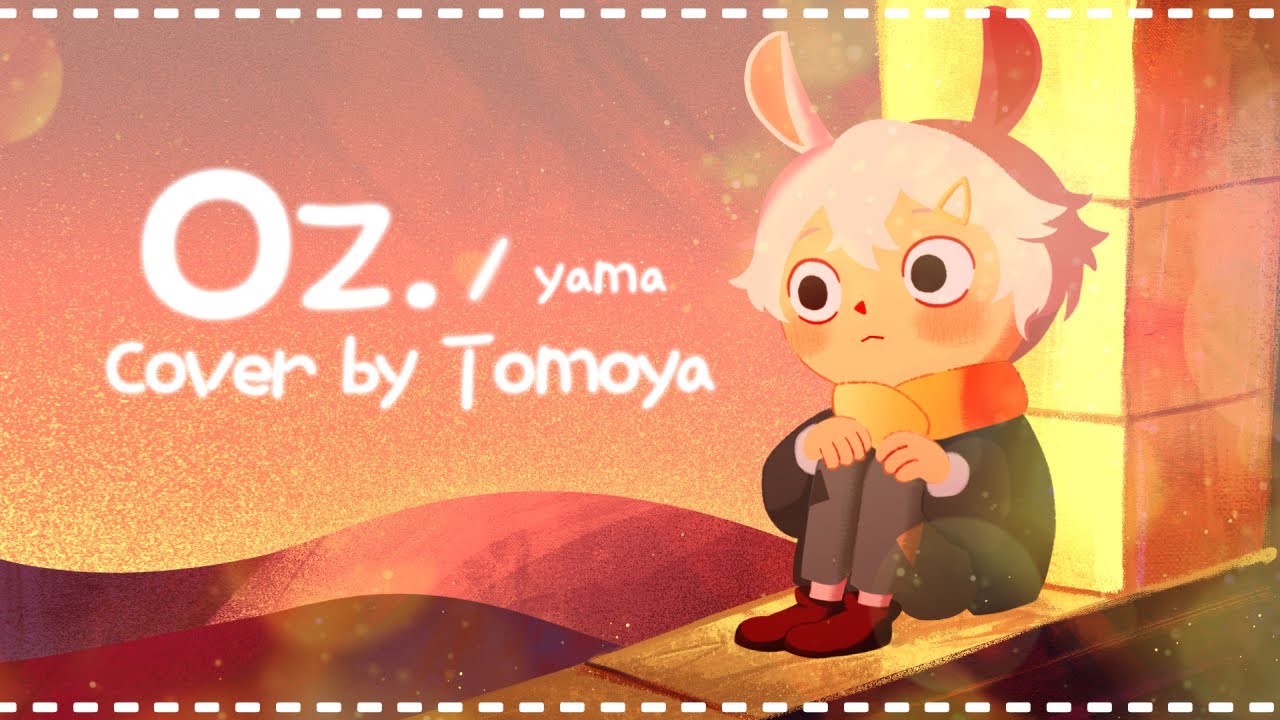 Oz. / English Cover by Tomoya