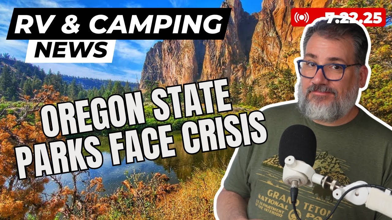 NEW 47’ RV Revealed, NEW Images of Grand Canyon Destruction, Oregon’s Park Funding Crisis