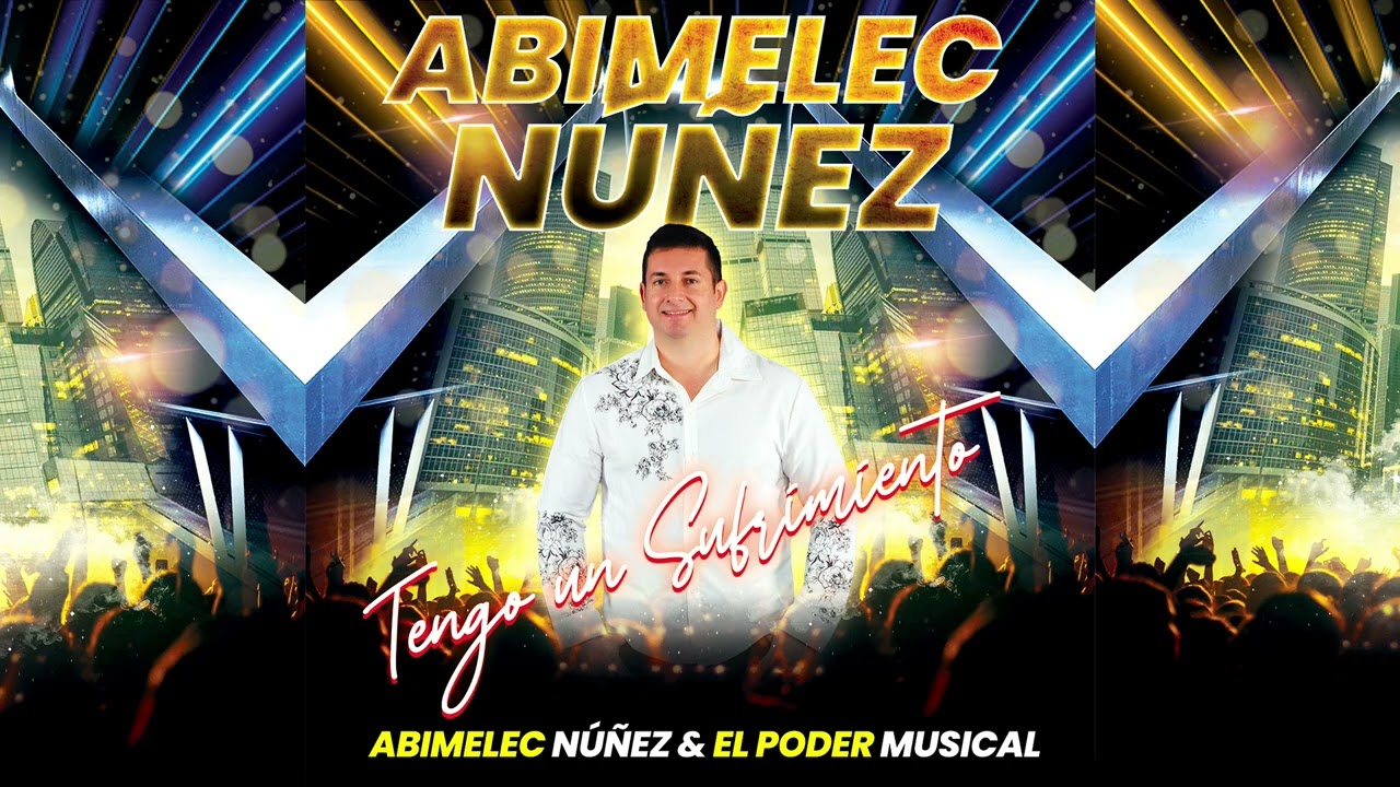 Tengo Un Sufrimiento - Abimelec N&uacute;&ntilde;ez & El Poder Musical
