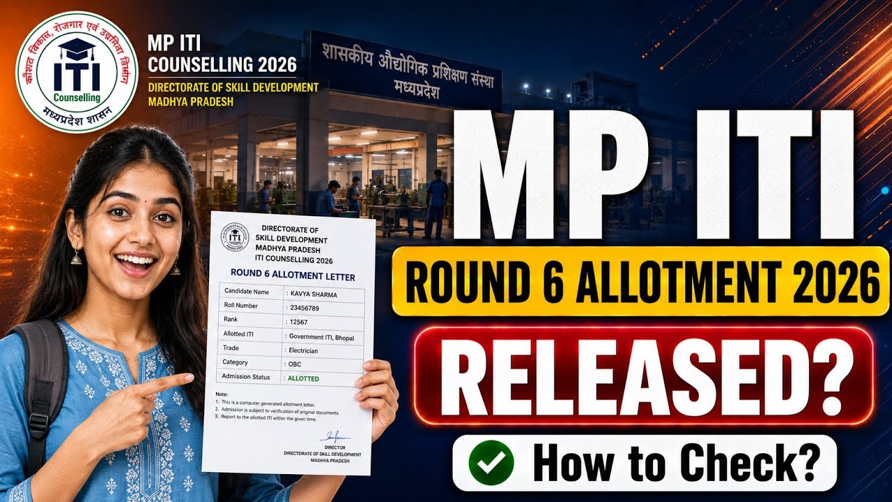 mp iti round 6 allotment 2026 | mp iti 6th seat allotment 2026
