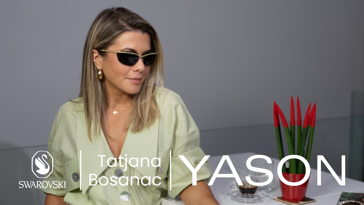Yason presents Swarovski w/ Tatjana Bosanac | New Eyewear Brand