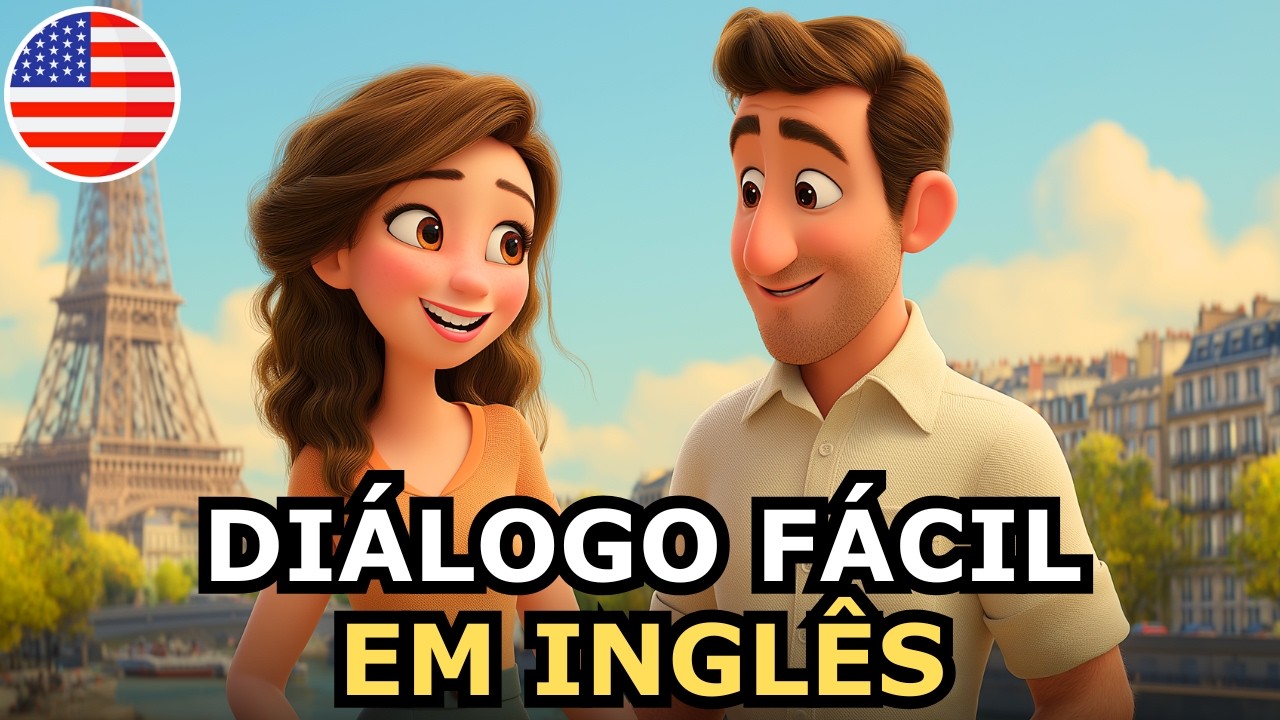 Ouça este diálogo e comece a entender inglês fácil e rápido 🔥 Passeio romântico em Paris