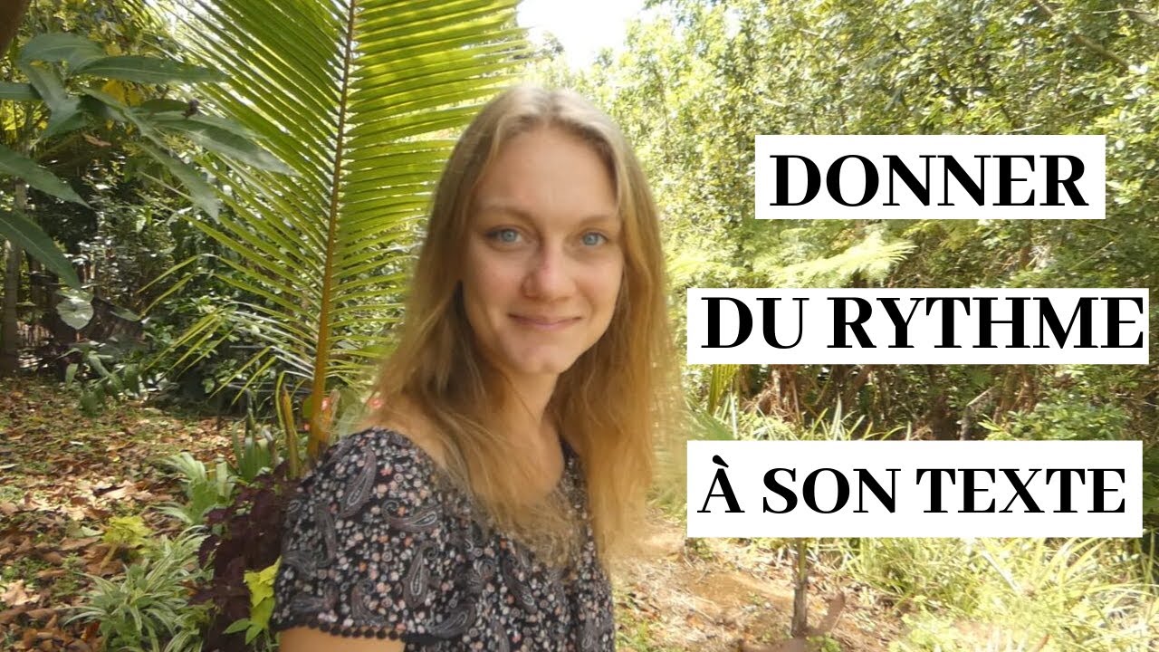 Améliorer son style d'écriture: 6 conseils sur le rythme
