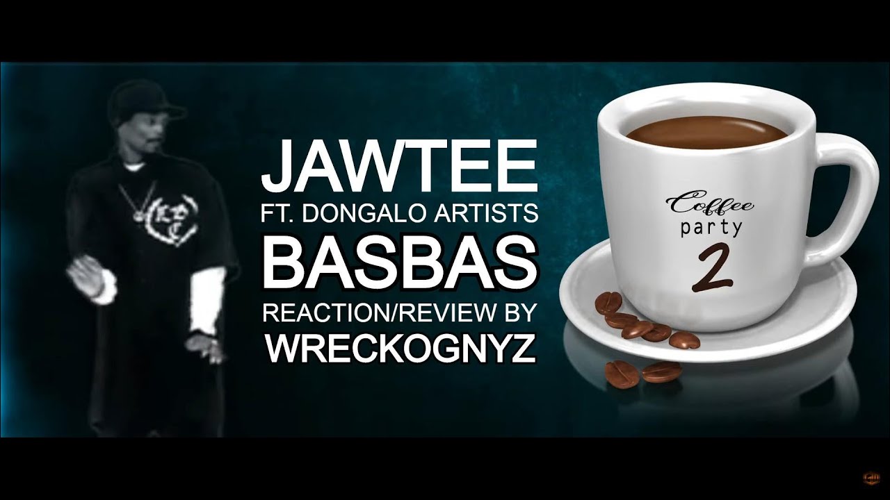 BASBAS (Coffee Party 2) | Reaction/Review By Wreckognyz
