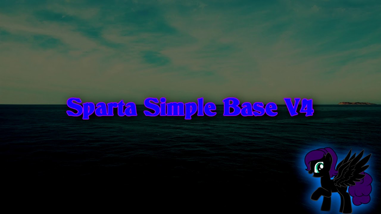Sparta Simple Base V4 (-Reupload-)