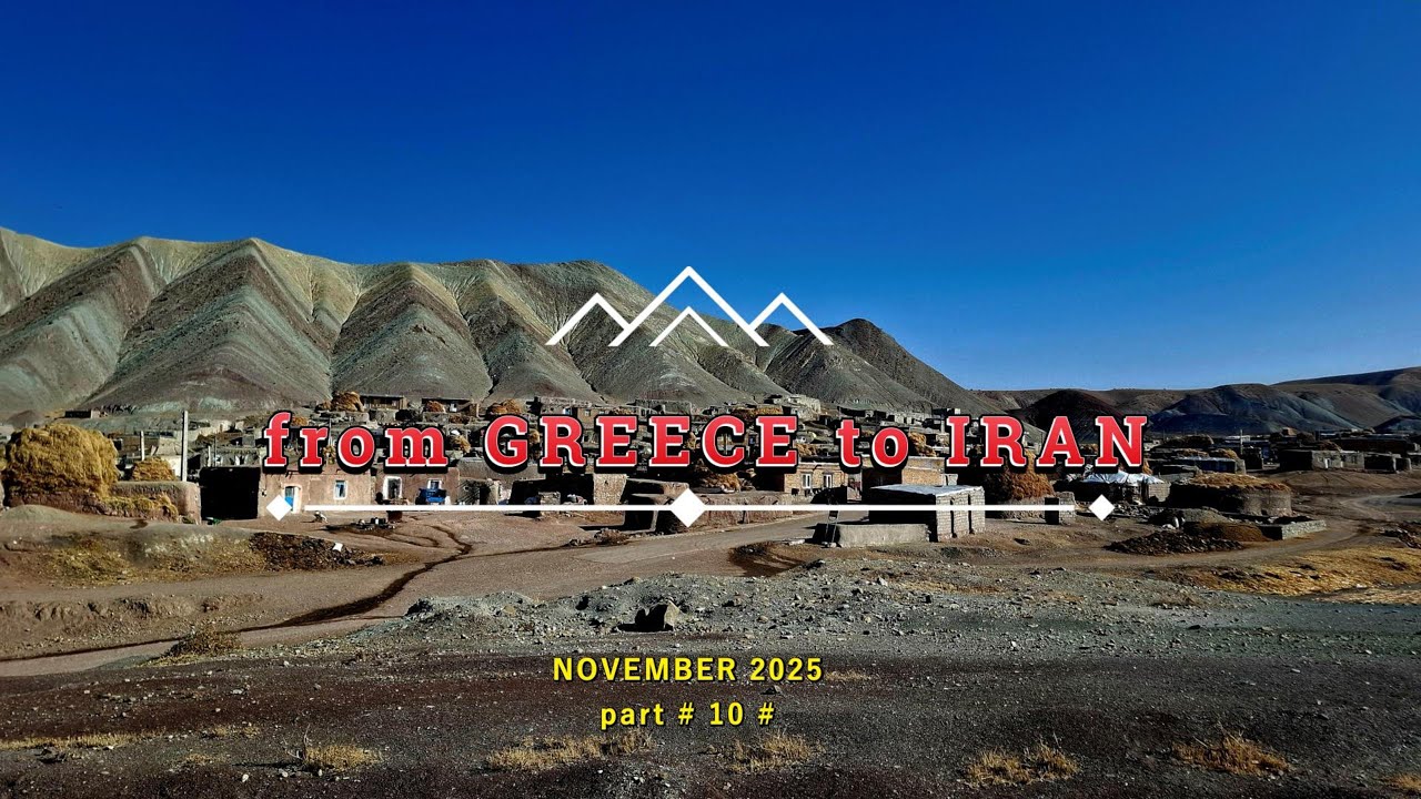 from Greece to Iran November 2025 - the way back to the border - part # 10 #