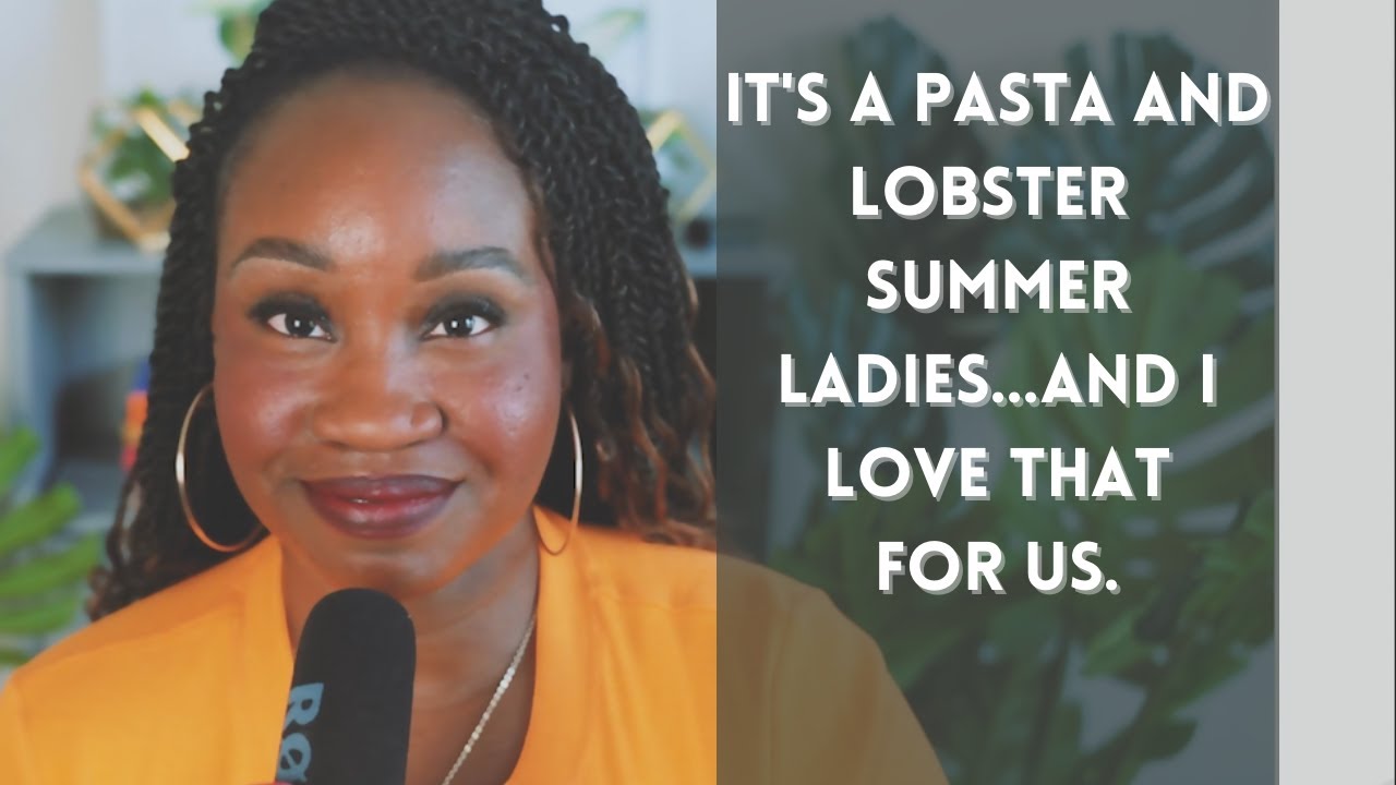 It's a Pasta and Lobster Summer Ladies...And I Love That For Us