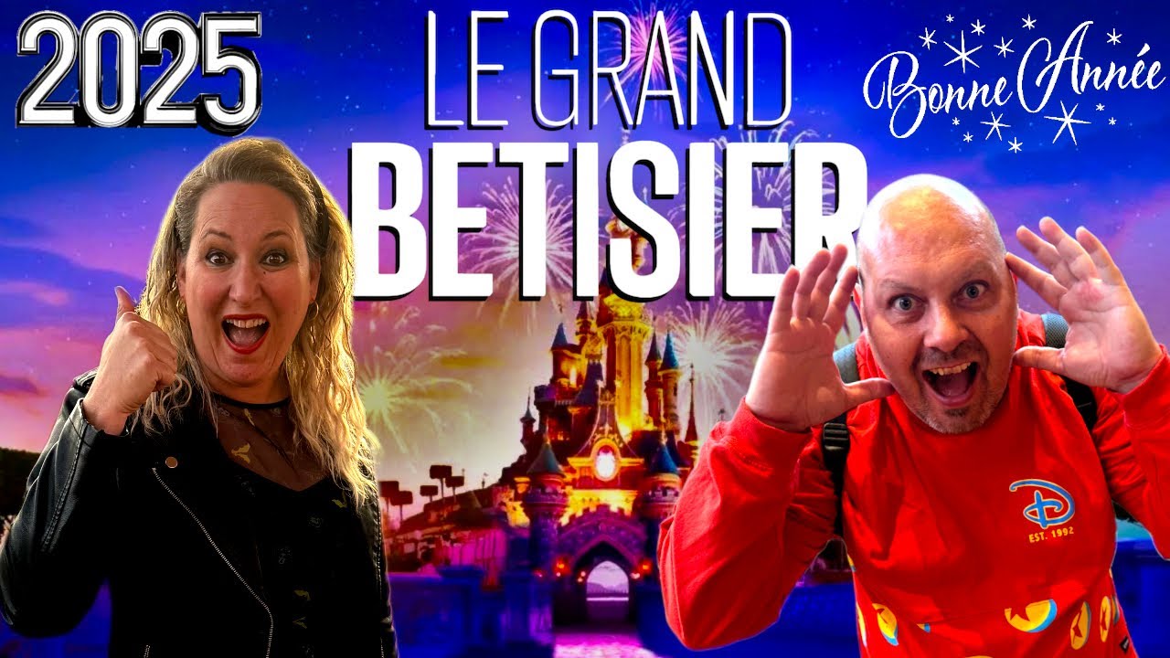 LE BETISIER DE LA CHAINE YOUTUBE 2025 FOUS RIRES GARANTIS A DISNEYLAND PARIS