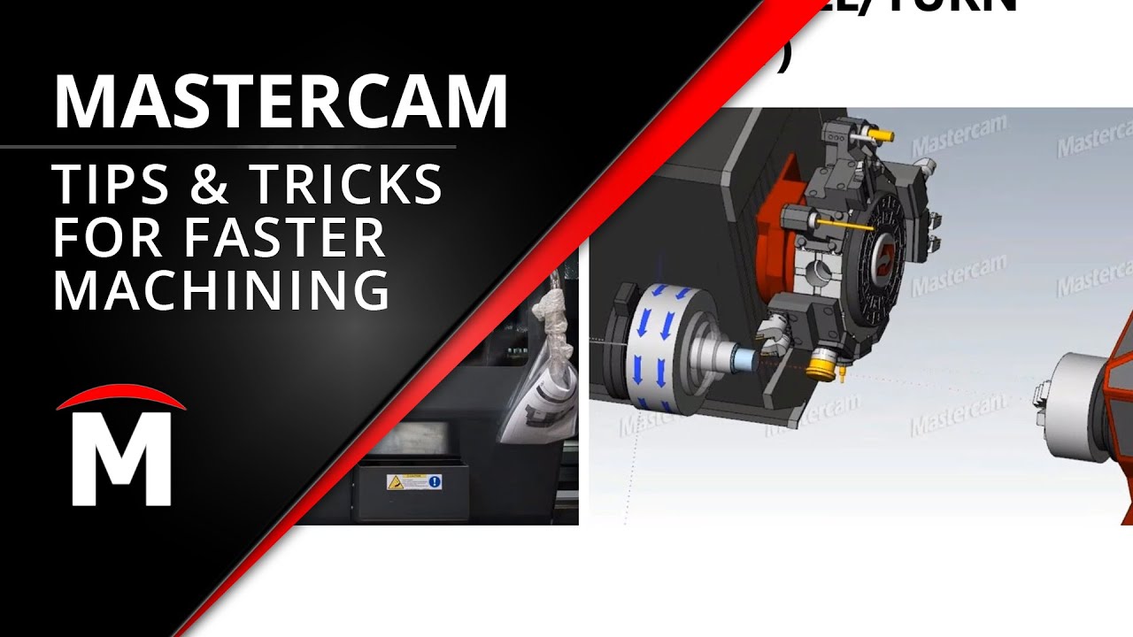 Mastercam Tips & Tricks for Faster Machining