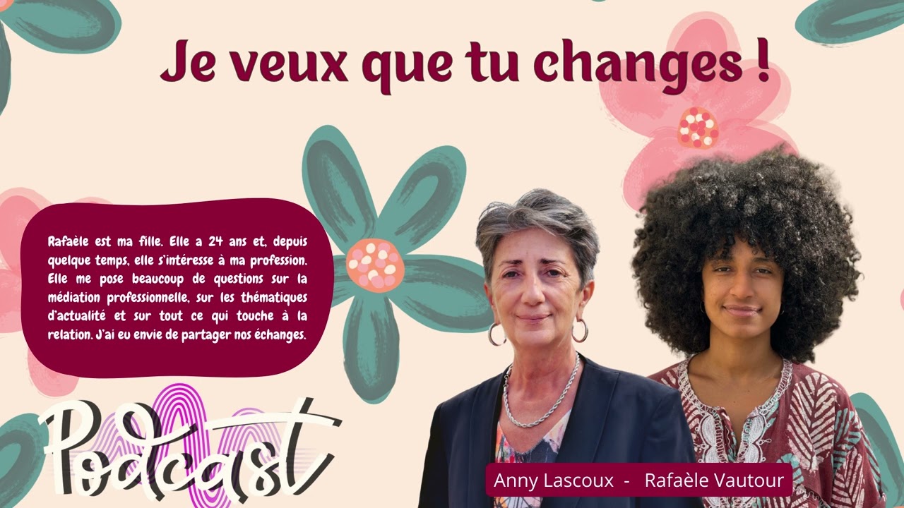 Je veux que tu changes