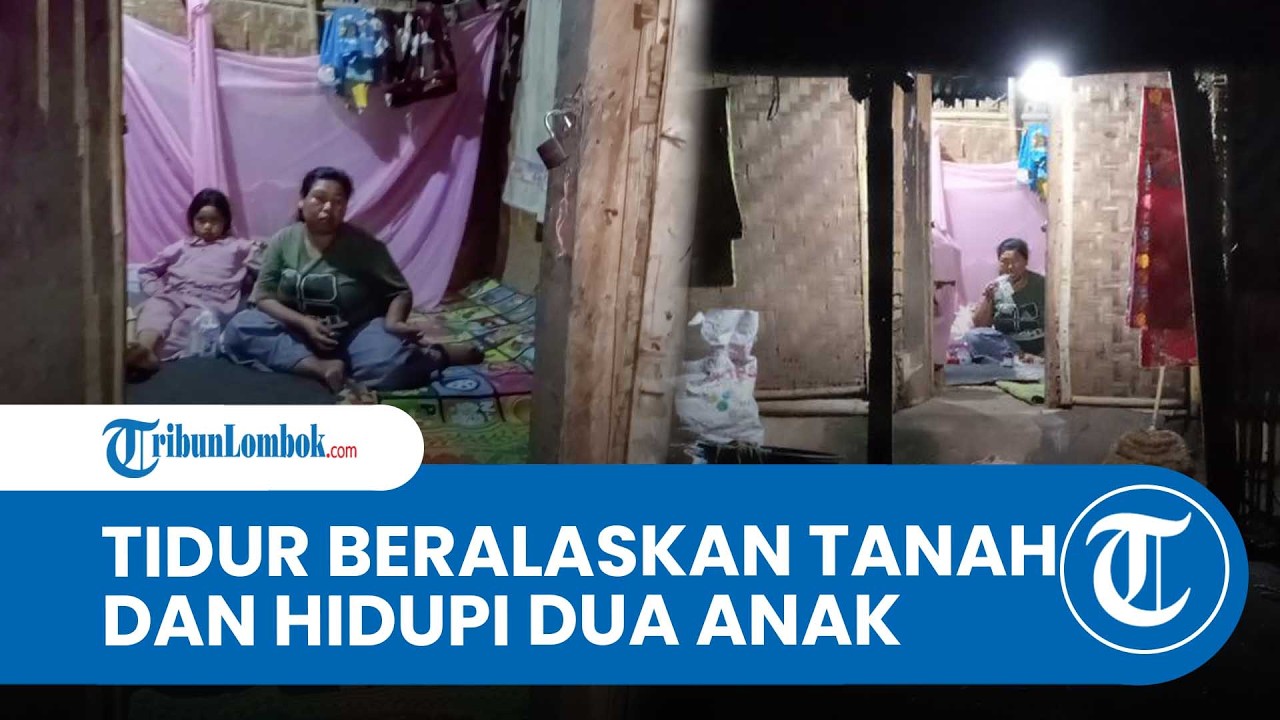 Pilu Nasib Suliati: Kerja Serabutan untuk Hidupi Dua Anak, Tinggal di Rumah Berlantai Tanah