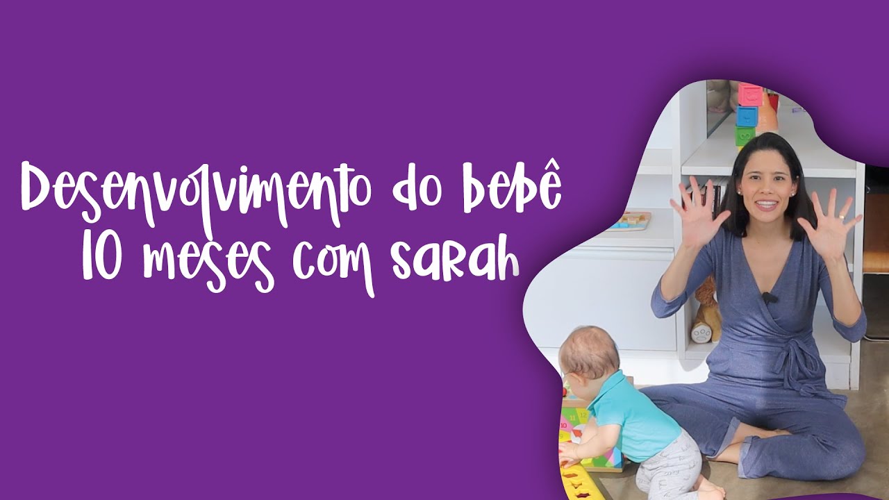 DESENVOLVIMENTO DO BEBÊ DE 10 MESES | Pediatria Descomplicada