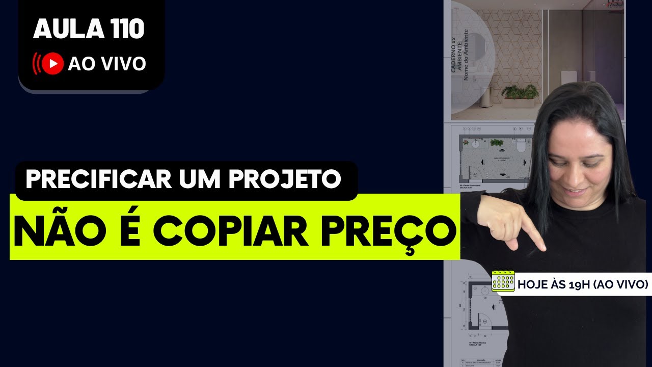 Como cobrar por um projeto de interiores (sem travar ) | Hoje às  19h AO VIVO