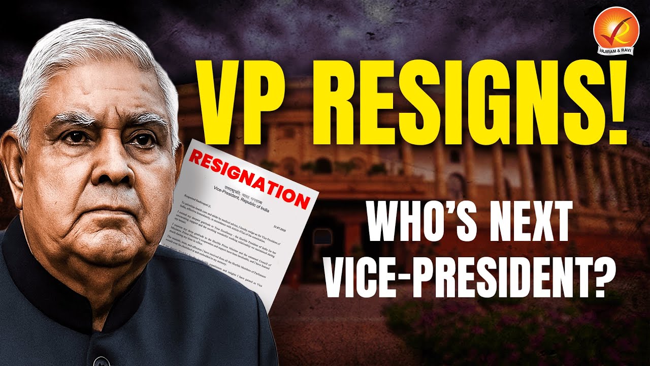 Vice-President Resigns Mid-Term: What It Means for Parliament & Politics | Vajiram and Ravi