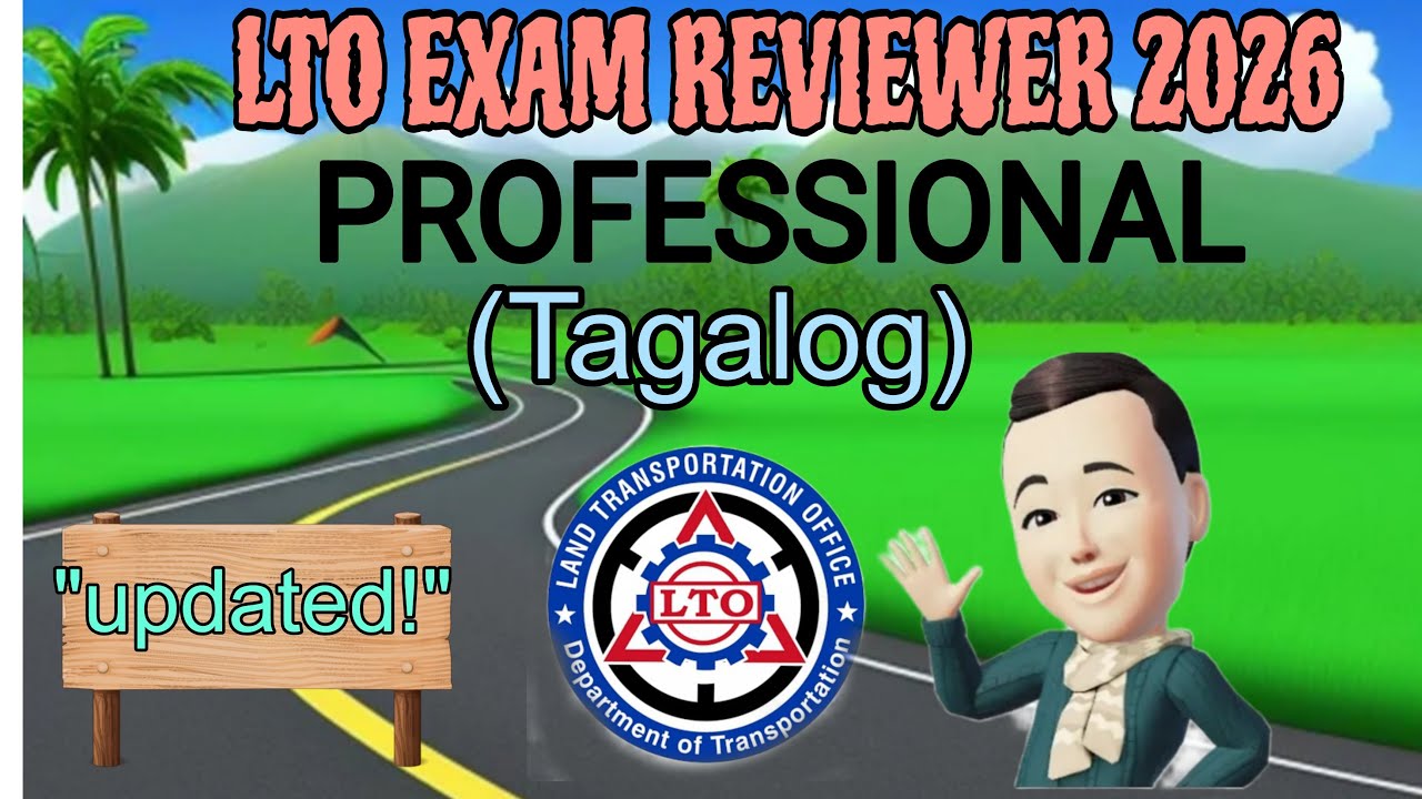 LTO EXAM REVIEWER 2026 FOR PROFESSIONAL DRIVER'S LICENSE (TAGALOG)