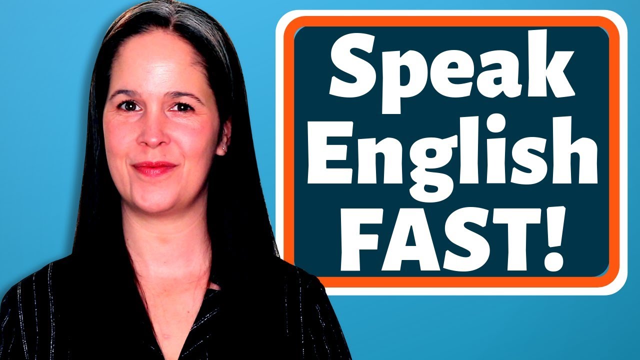 FAST ENGLISH—Everything You Need To Speak Fast English Like a Native Speaker