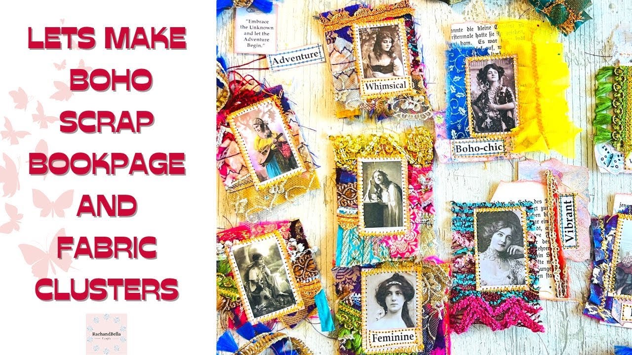 LETS MAKE BOHO SCRAP BOOKPAGE AND FABRIC CLUSTERS   DAY 81