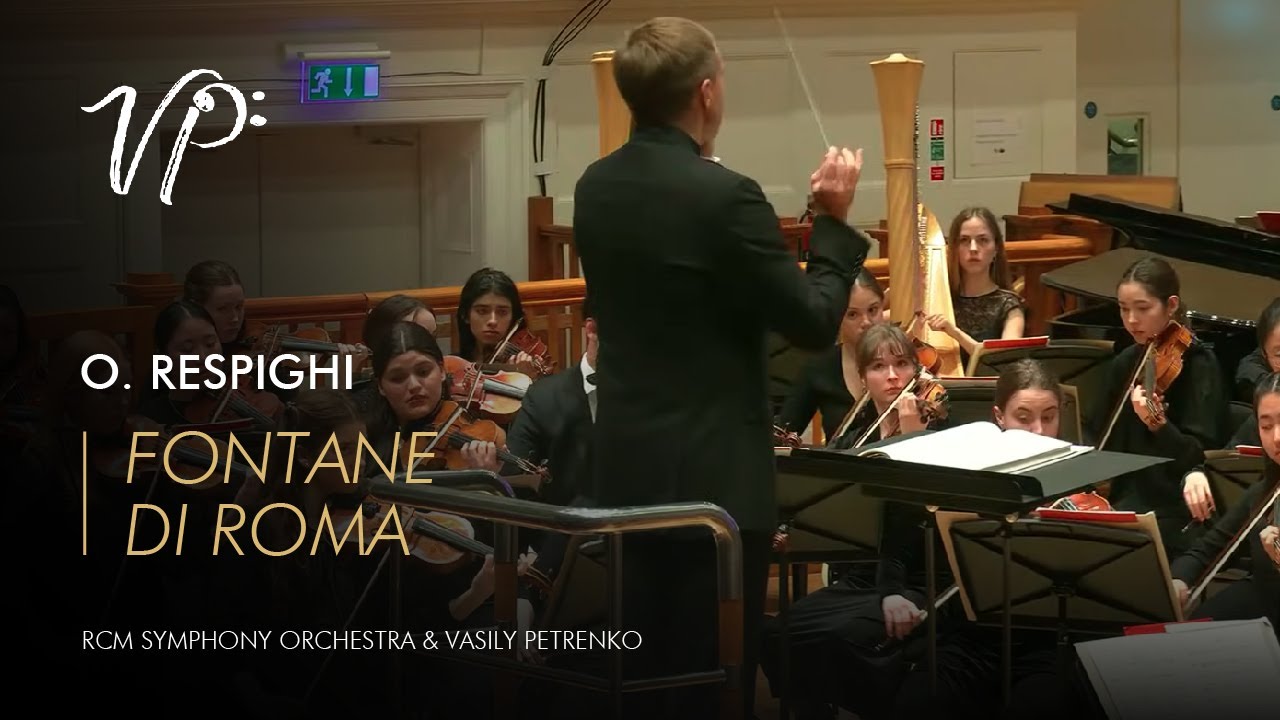 Ottorino Respighi – Fontane di Roma. Vasily Petrenko & RCM Symphony Orchestra