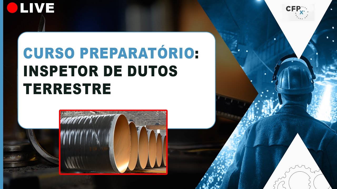 Introdução ao Curso Preparatório para Inspetor de Dutos Terrestres