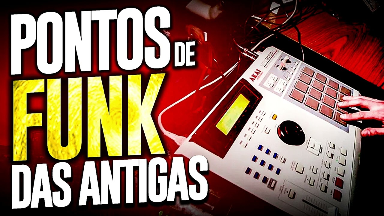 PONTOS DE FUNK DAS ANTIGAS PARA MONTAGENS na MPC e MPD