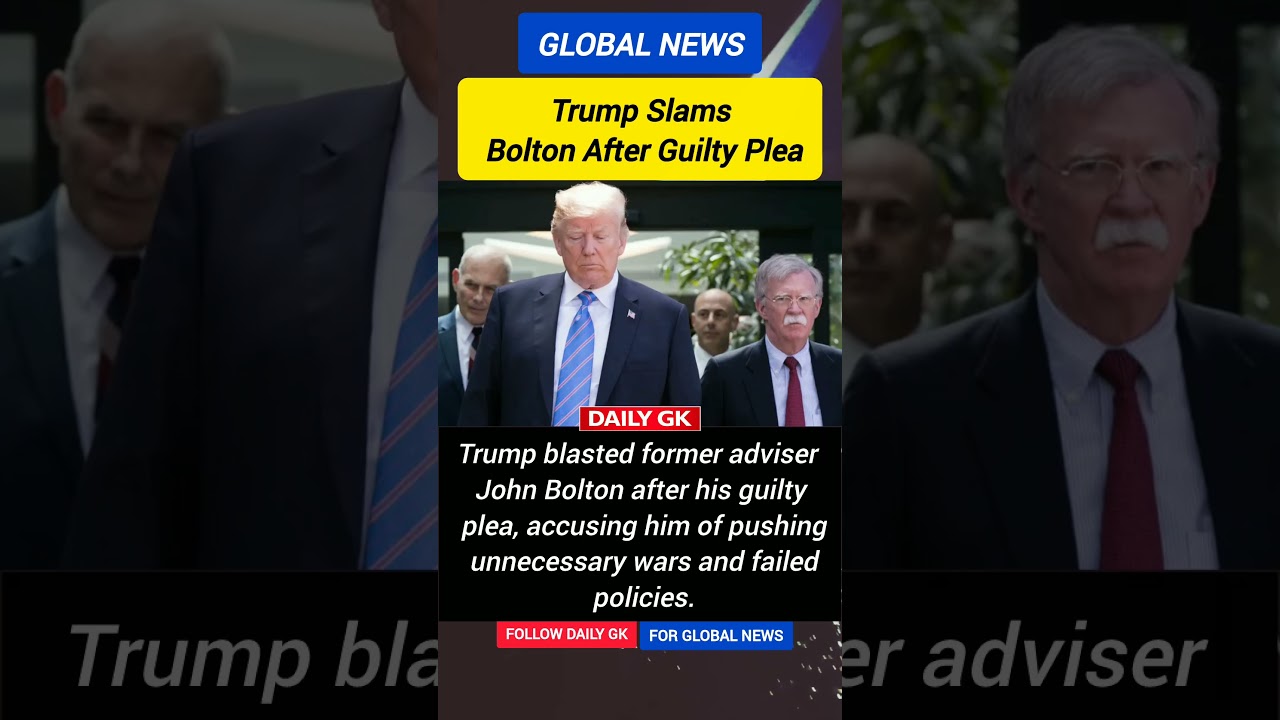 Trump attacks John Bolton after guilty plea over classified documents case