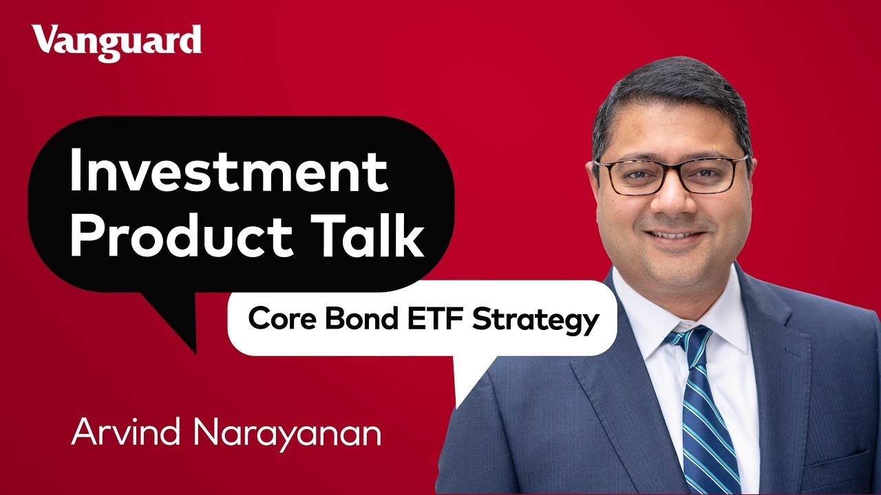 Inside the Core Bond ETF: A Closer Look at Management Strategy | Vanguard