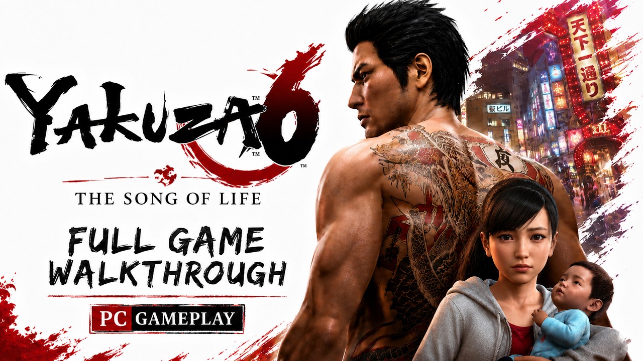 Yakuza 6 The Song of Life - Gameplay Walkthrough PC Full Game (Main story) [HD 1080P60FPS]