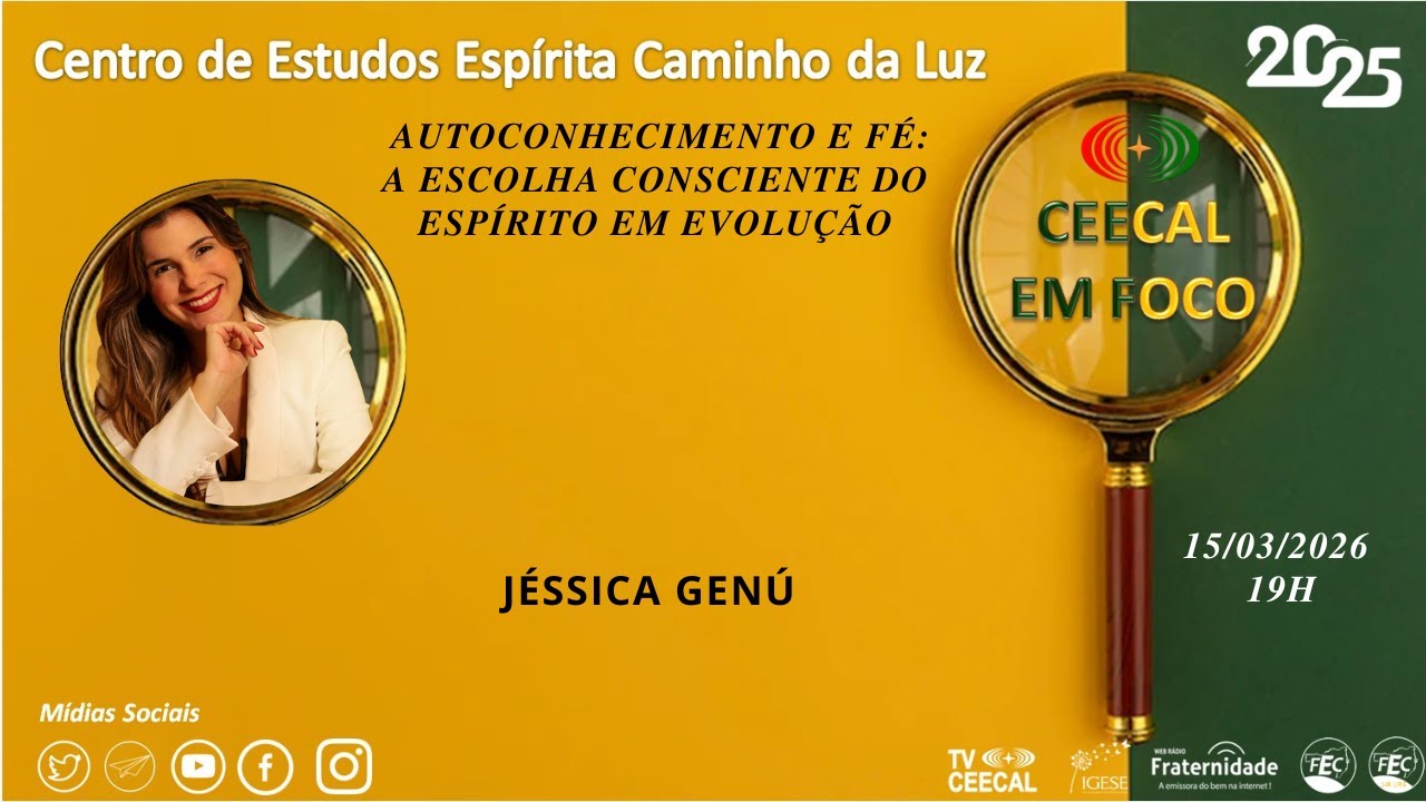 # 241 [CEECAL EM FOCO] Autoconhecimento e F&eacute;: a escolha... - J&eacute;ssica Gen&uacute;