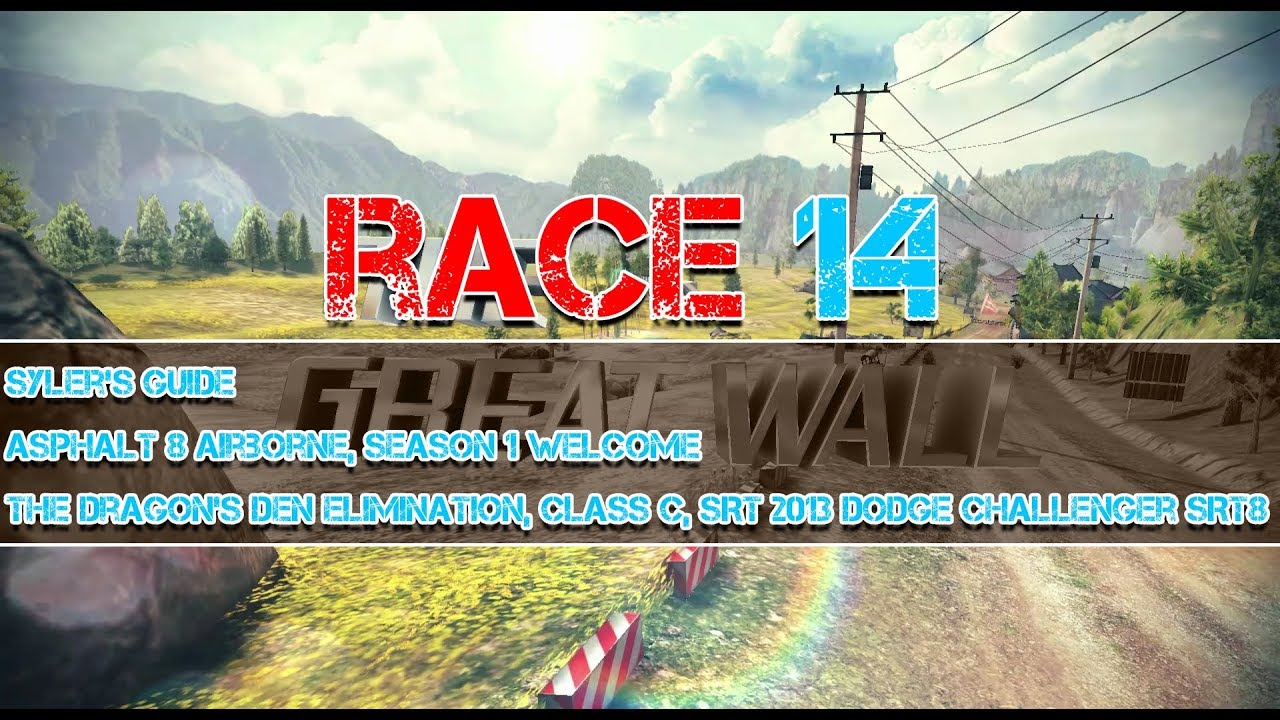 Asphalt 8 Airborne, Season 1 Welcome, Race 14, The Dragon's Den Elimination, Class C, SRT 2013 Dodge