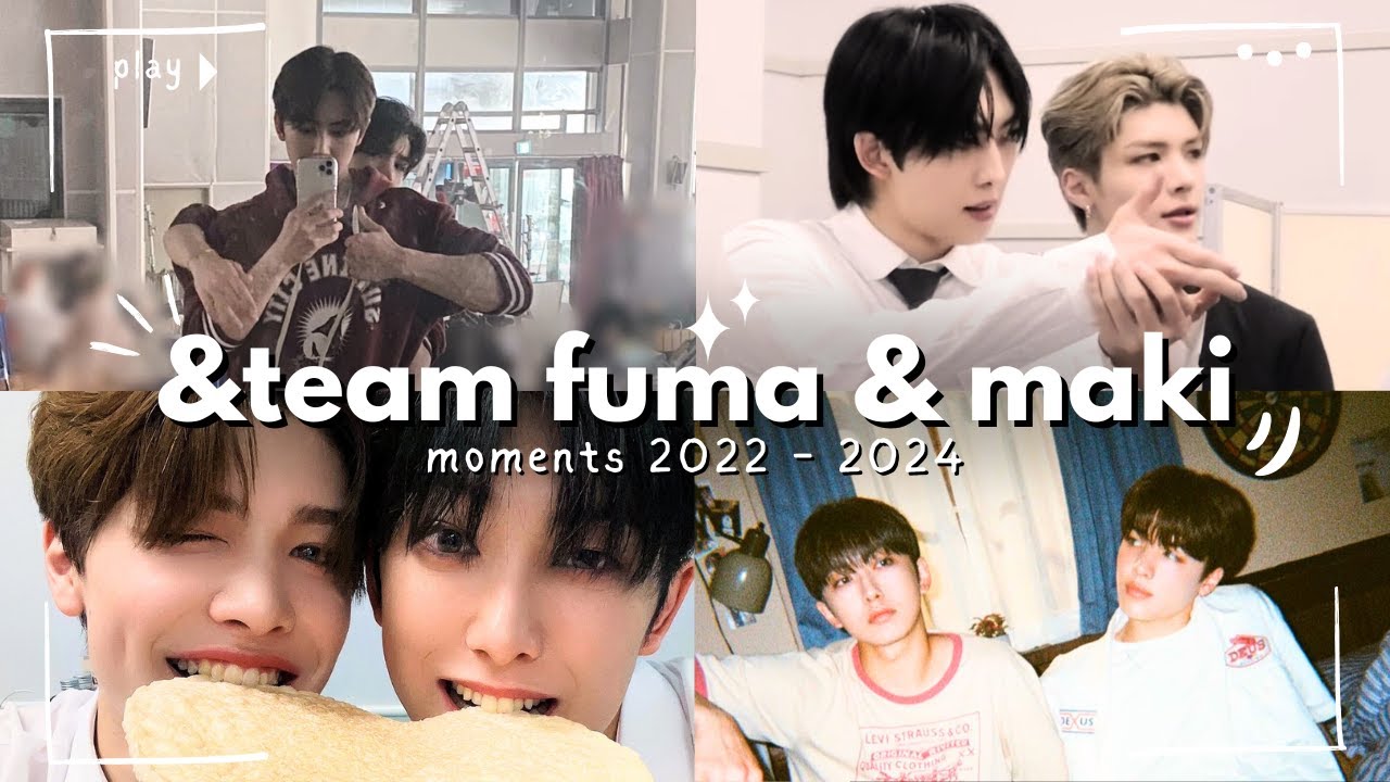 Every &Team Pairing ~ 30. Fuma & Maki