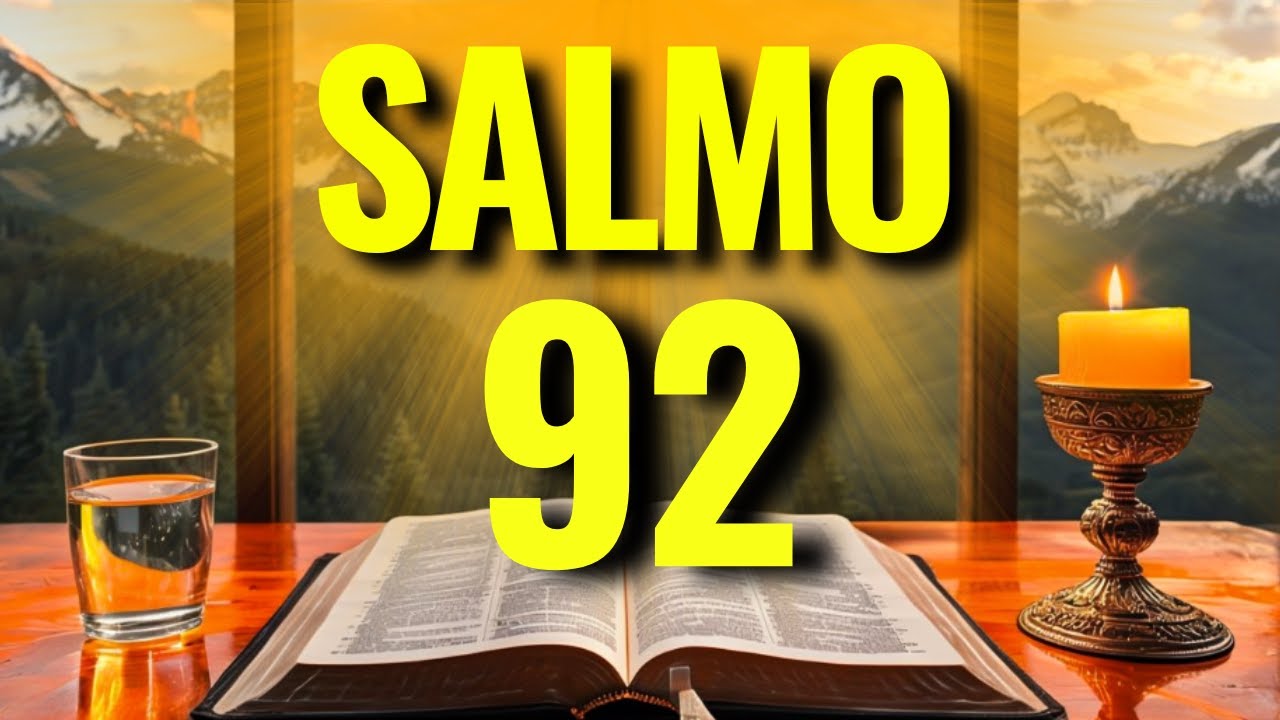 SALMO 92 COM F&Eacute;: DEUS VAI TE LEVANTAR, CURAR E TRANSFORMAR SUA VIDA HOJE!